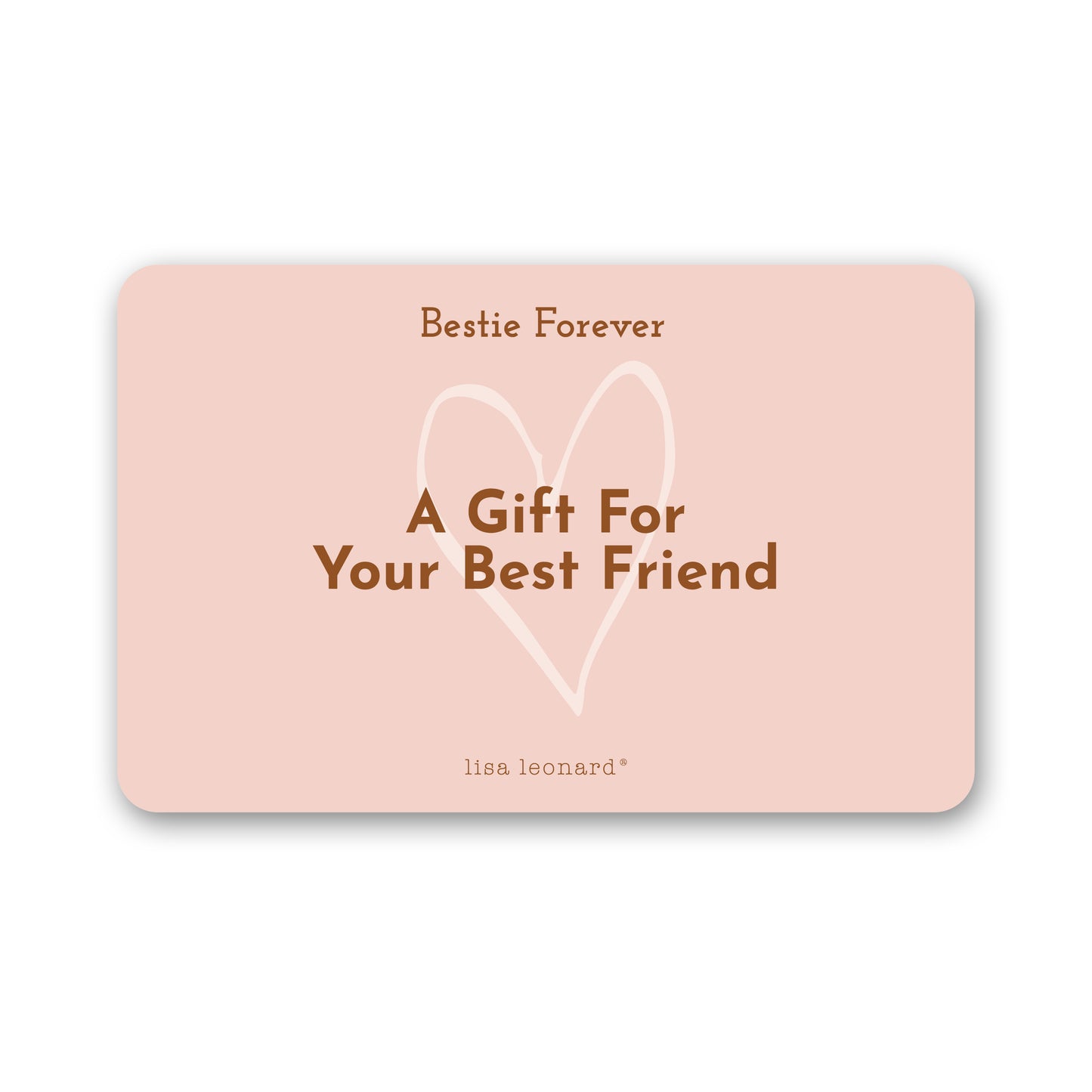 E-Gift Card | A Gift For Your Best Friend