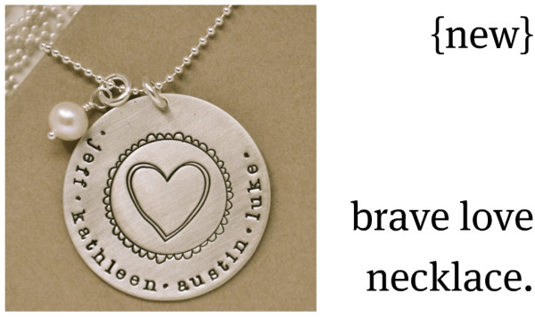 a new, deeper meaning for me {brave love necklace}