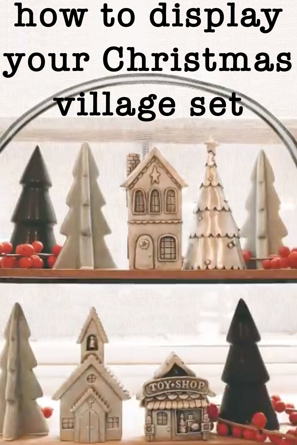 How to Display Your Winter Wonderland Village