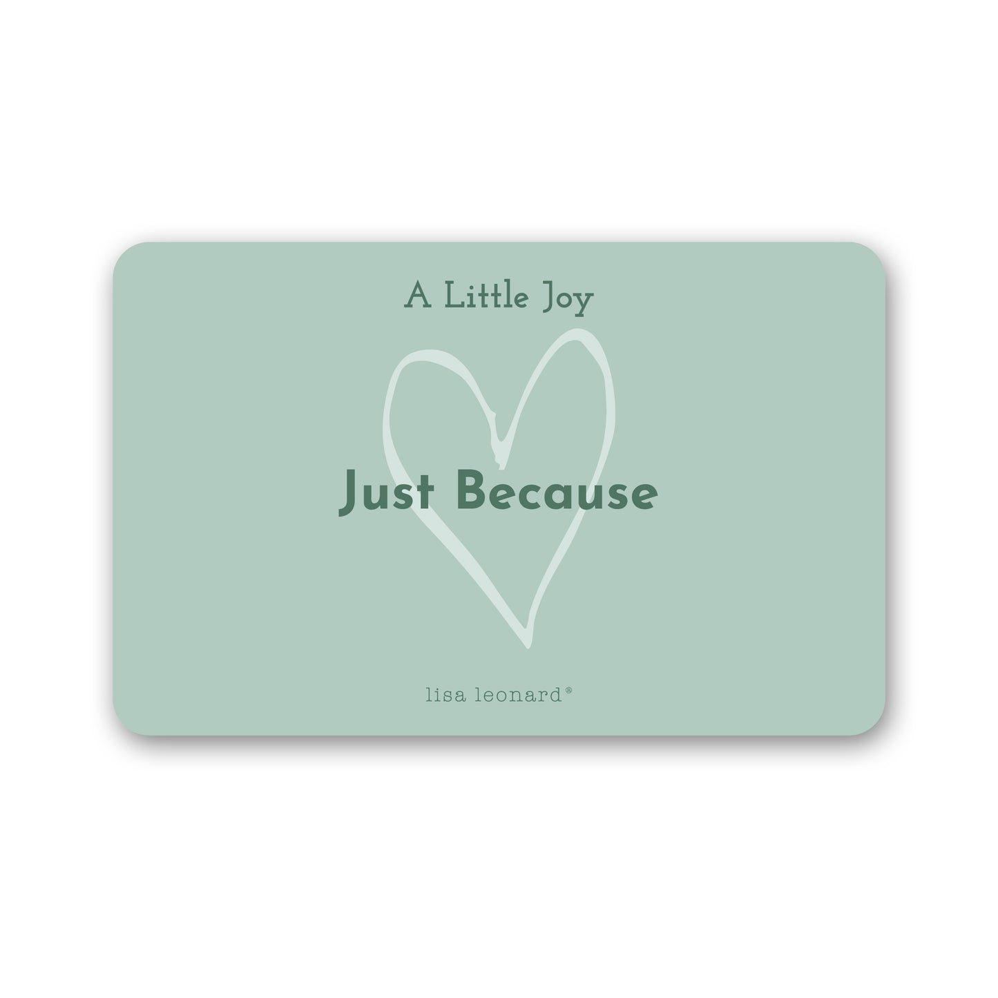 E-Gift Card | A Gift Just Because